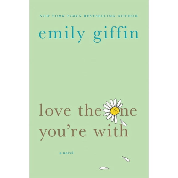 Love the One You're With : A Novel (Paperback)