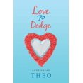 thumbnail image 1 of Love to Dodge: Love Dread Paperback 1982250453 9781982250454 Theo Adhaar, 1 of 1