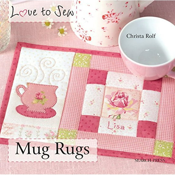 Pre-Owned Love to Sew: Mug Rugs (Paperback) 1844489264 9781844489268