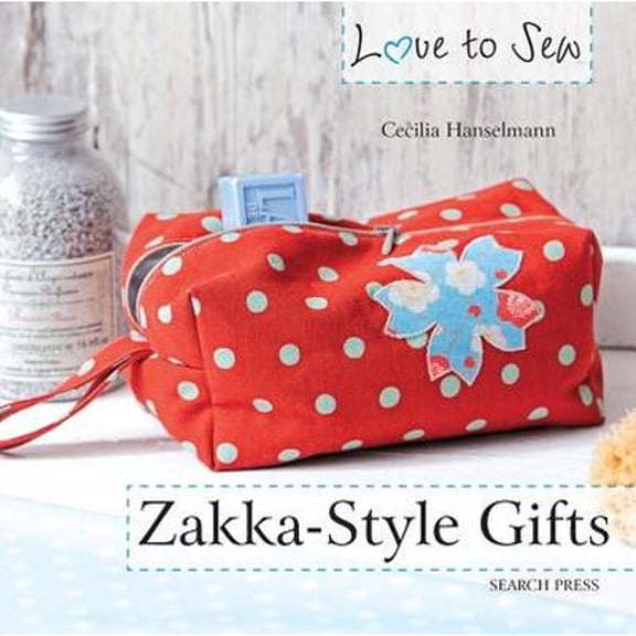Pre-Owned Love to Sew: Zakka Style Gifts