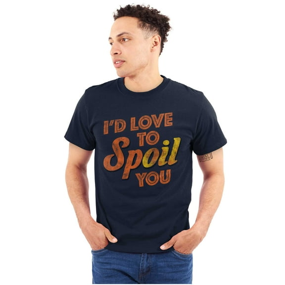 Love to Spoil You Oil Driving Car Men's Big & Tall Crewneck Graphic Tee Brisco Brands 2X