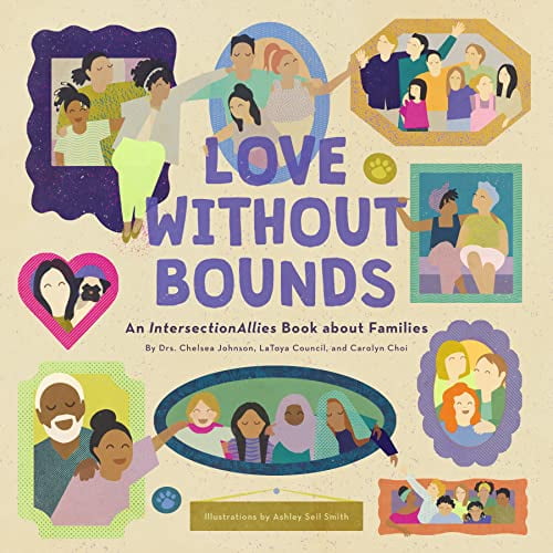 Pre-Owned Love Without Bounds: An Intersectionallies Book about Families (Hardcover) 1948340518 9781948340519