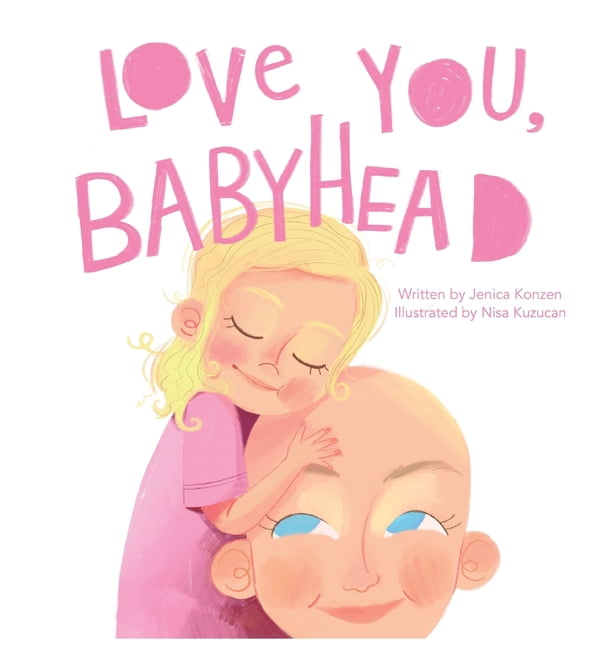 Love You, Babyhead: Helping Young Children Understand a Parent's