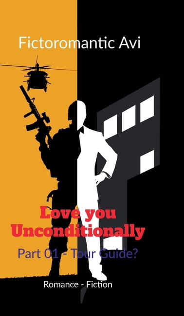 Love you Unconditionally Part 01 - Tour Guide?, (Hardcover)