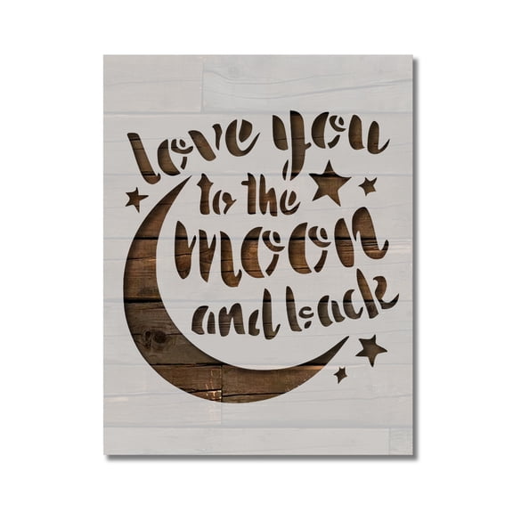 Love you to the Moon and Back Stencil Template Reusable 8.5 x 11 for Painting on Walls, Wood, Etc. By Stencilville