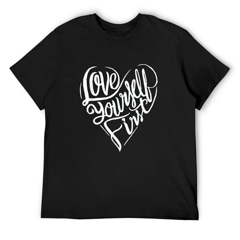 Love yourself first heart T-Shirt Black 3XL