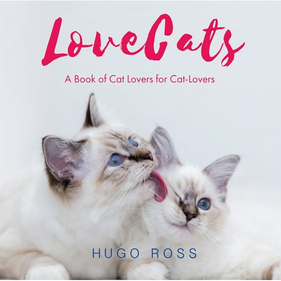 Lovecats : A Book of Cat Lovers for Cat-Lovers (Hardcover)