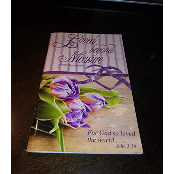 Pre-Owned Loved Beyond Measure-Daily Devotions (Paperback) 1935404865 9781935404866