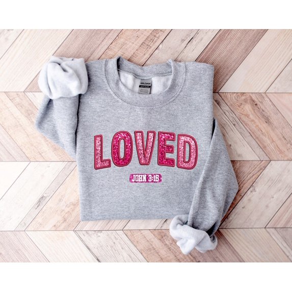 Loved Crewneck Sweatshirt, Christian Valentine's Day Shirt All Size S-5Xl