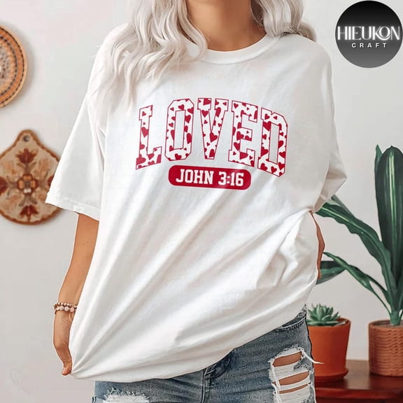 Loved John 3 16 Shirt Christian V-Day Bible Verse Loved Tee Gift WHITE Unisex S-5XL Hot Trending Shirt, Vintage Birthday Gift