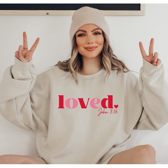 Loved John 3:16 Sweatshirt, Cute Valentine Sweatshirt, Valentine's Her, Jesus Valentine Sweatshirt, Valentine Gift, Ink and Quotes All Size S-5Xl
