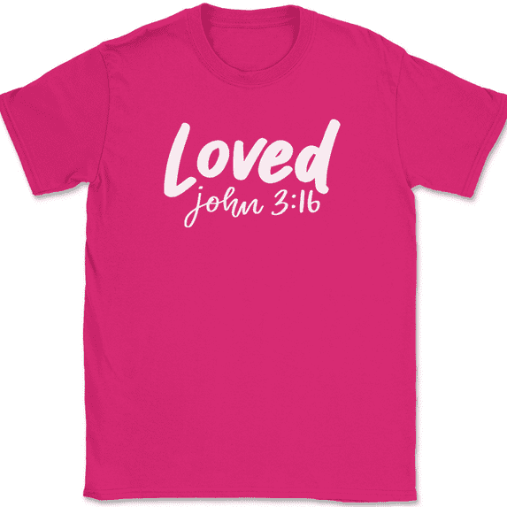 Loved John 3 16 T-Shirt Christian Jesus Praise Worship God Faith Text Tee - Pink, 4XL