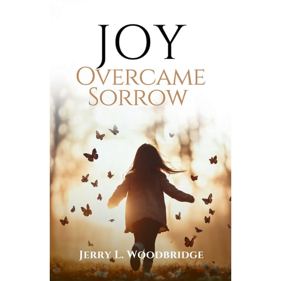 Loved Lost One Joy Overcame Sorrow, Book BOOK1, (Paperback)