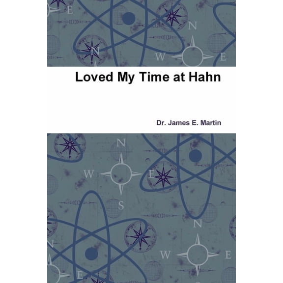Loved My Time at Hahn, (Paperback)