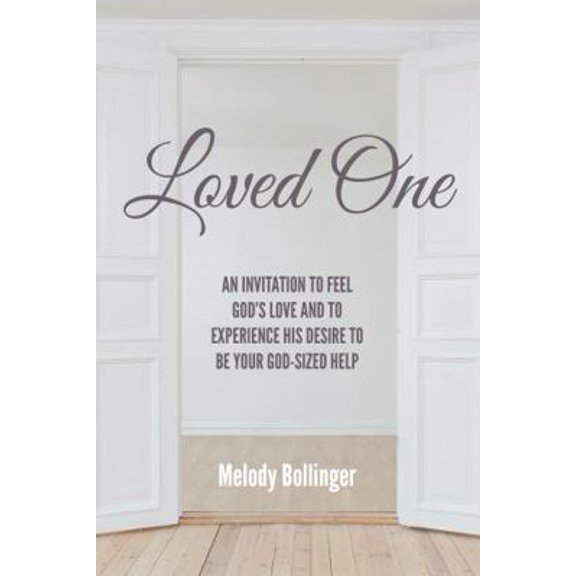 Pre-Owned Loved One: An Invitation to Feel God's Love and to Experience His Desire to Be Your God-Sized Help (Paperback) 0999762664 9780999762660