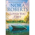 thumbnail image 1 of Pre-Owned Loved You First: A 2-In-1 Collection (Mass Market Paperback) 133523098X 9781335230980, 1 of 1