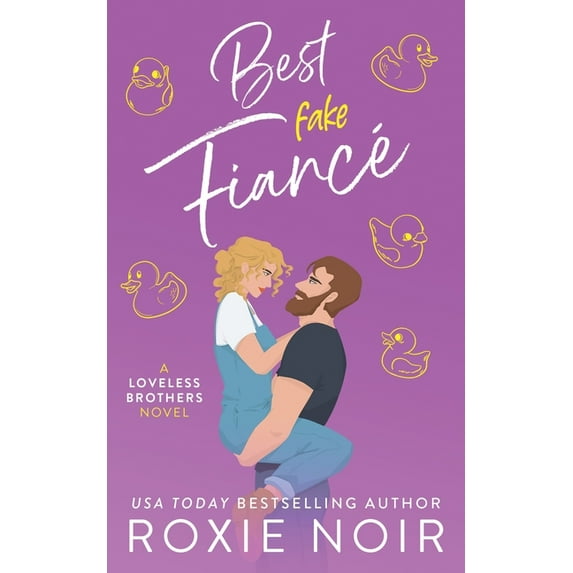 Loveless Brothers Romance Best Fake Fiancé: A Single Dad Romance, Book 2, (Paperback)