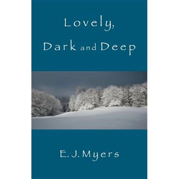 Lovely, Dark and Deep