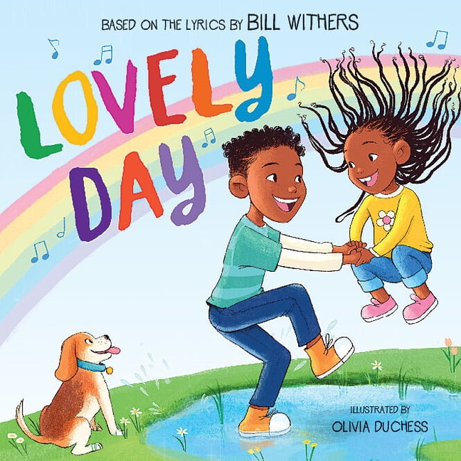 Lovely Day (Picture Book Based on the Song by Bill Withers), (Hardcover)