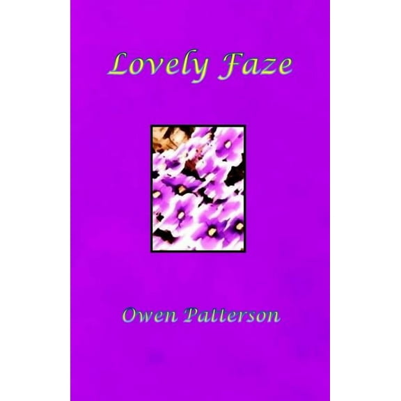 Lovely Faze (Paperback) by Owen Patterson
