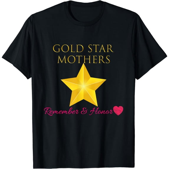 Lovely Gold Star Mothers Remember & Honor Shirt Outfit Gift
