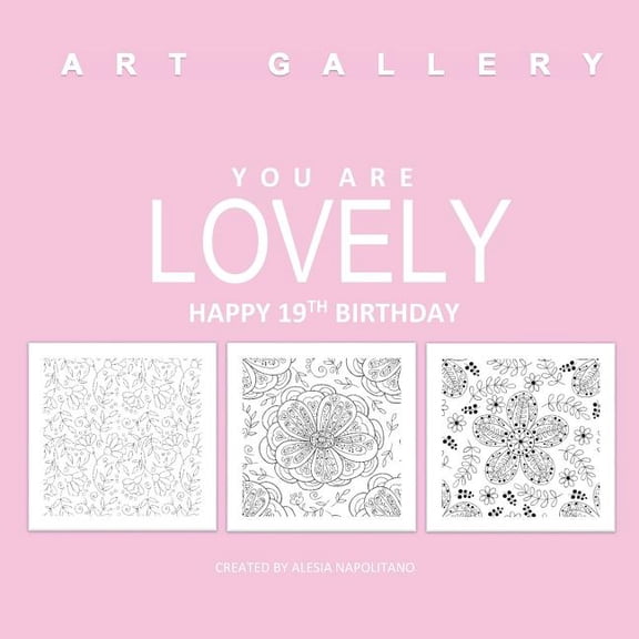Lovely Happy 19th Birthday: Adult Colorng Books Birthday in all D; 19thBirthday Gifts for Girls in all D; 19th Birthday Gifts in all d; 19th Birthday Decorations in al; 19th Birthday Party Supplies in