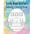 thumbnail image 1 of Lovely Home Interiors Relaxing Coloring Book: Large Illustrations Easy To Color House Coloring Book, Stress Reliever Col, 1 of 1