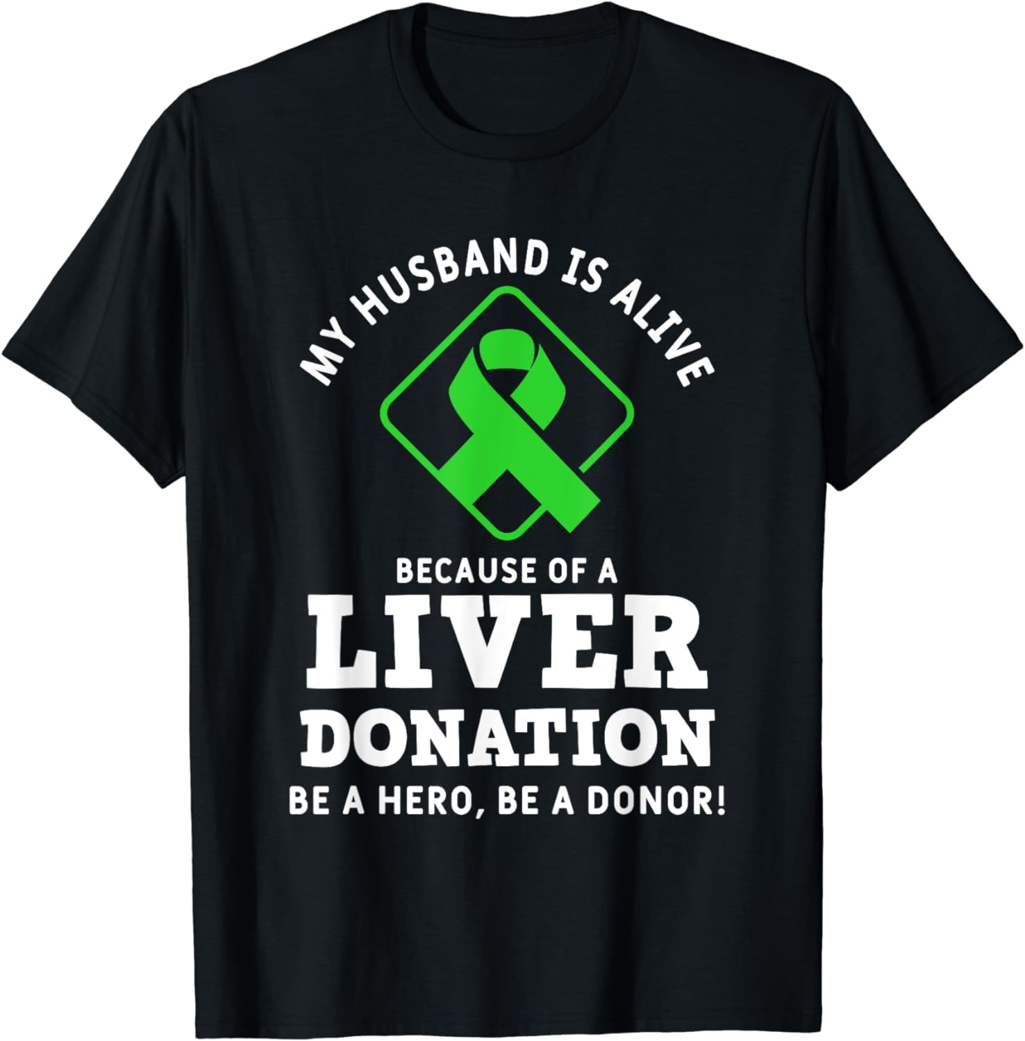 Lovely Husband Liver Donation Transplant Quote For A Wife TShirt