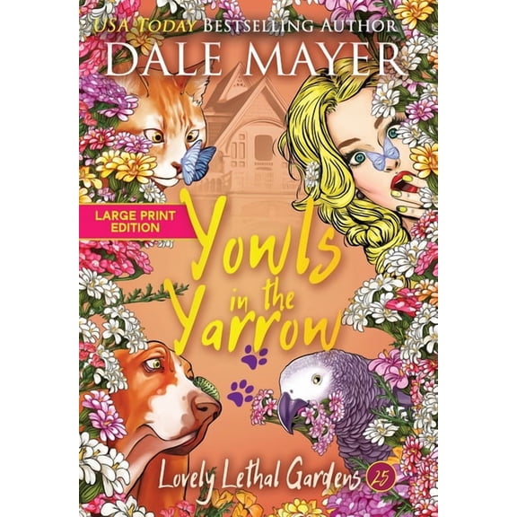 Lovely Lethal Gardens (Large Print, Hard Yowls in the Yarrow, Book 25, (Hardcover)
