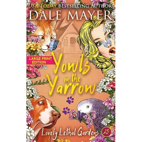 Lovely Lethal Gardens (Large Print, Hard Yowls in the Yarrow, Book 25, (Hardcover)