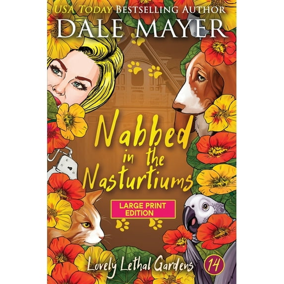 Lovely Lethal Gardens (Large Print, Soft Nabbed in the Nasturtiums, Book 14, (Paperback)