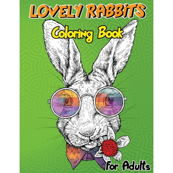 Lovely Rabbits Coloring Book for Adults: Bunny Coloring Pages for Stress Relief and Relaxation, Fun Bunny Coloring