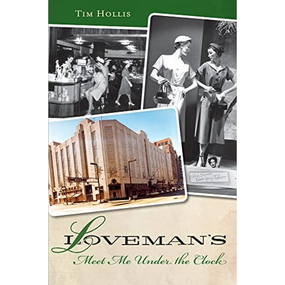 Pre-Owned Loveman's:: Meet Me Under the Clock (Paperback) 1609493427 9781609493424
