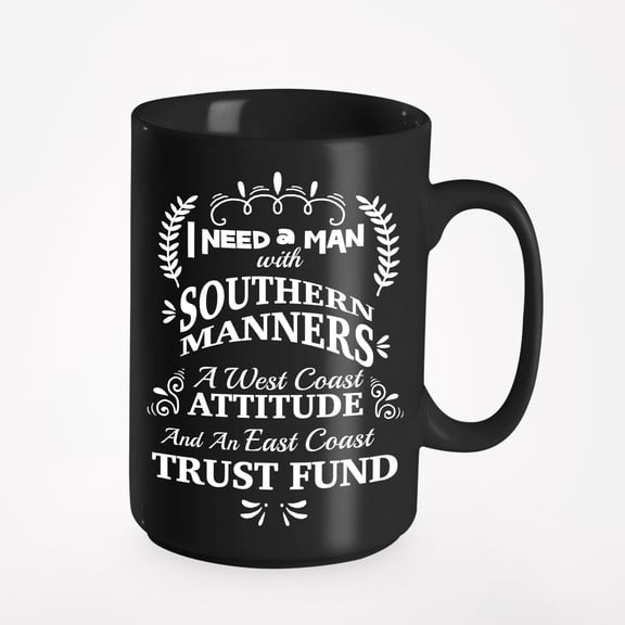 Lover With Southern Manners And East Coast Trust Fund. A Funny And Clever, Black 15oz Ceramic Mug