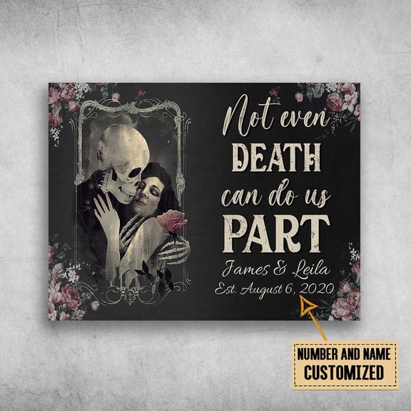Lover's Gift, Love Poster, Not Even Death, Can Do Us Part Customized Personalized NAMEYEARS 16 x 24 Inch Poster