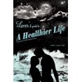 thumbnail image 1 of Lover's Guide to a Healthier Life, (Paperback), 1 of 1