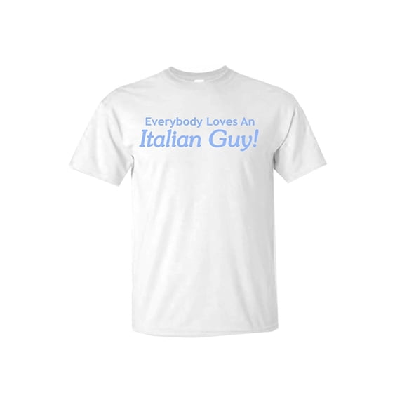 Loves An Italian Guy T-Shirt 4X-Large White