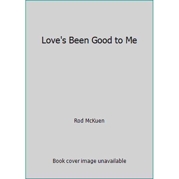 Pre-Owned Love's Been Good to Me (Unknown) 0671822667 9780671822668