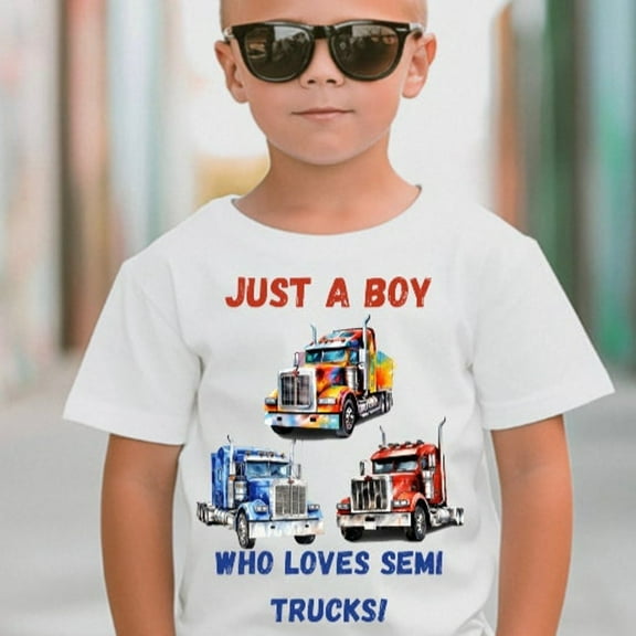 Loves Semi Trucks Kids Shirt, Just A Boy Who Loves Semi'S Kids T Shirt, Future Truck Driver And King Of The Road, Toddler Shirt TODDLER SHORT SLEEVE TEE BELLA CANVAS 3001T