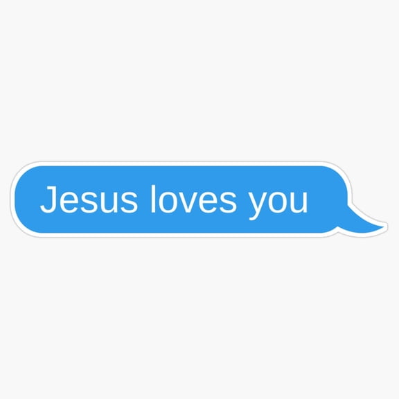 Loves You Text Message Digital Notification Faith Slogan Vinyl Sticker