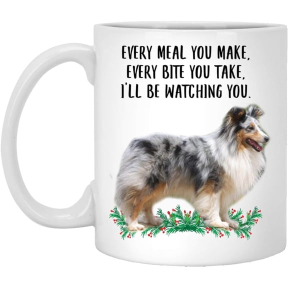 Lovesout Funny Sheltie Blue Merle Gifts For Women Mother's Day 2025 Every Meal You Make Every Bite You Take Coffee Mug Ceramic Cup White 11oz