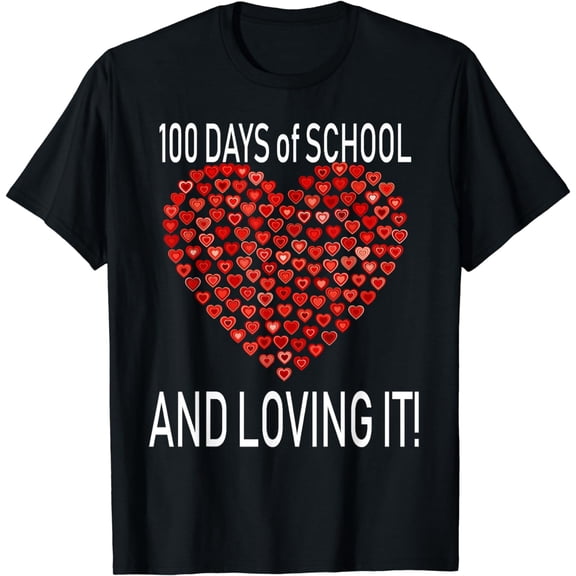 Loving 100 Days of School Shirt Cute Heart Happy Gift Outfit T-Shirt mens t shirt,black,women,funny,misfits,men,journey