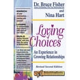 thumbnail image 1 of Pre-Owned Loving Choices: An Experience in Growing Relationships, Revised Second Edition (Rebuilding Books), 9781886230309, 1886230307, Paperback, Second edition, 1 of 1