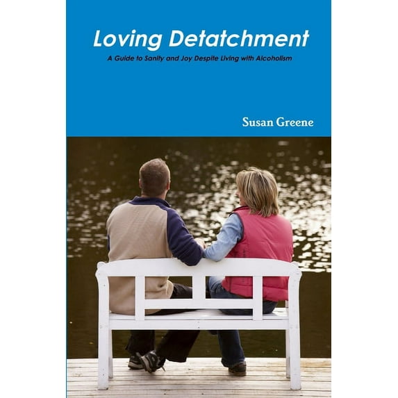 Loving Detachment, (Paperback)