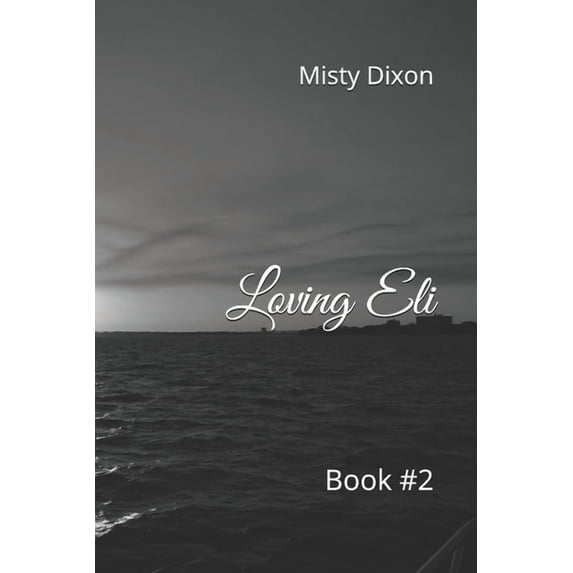 Loving Eli: Book #2 (Paperback)