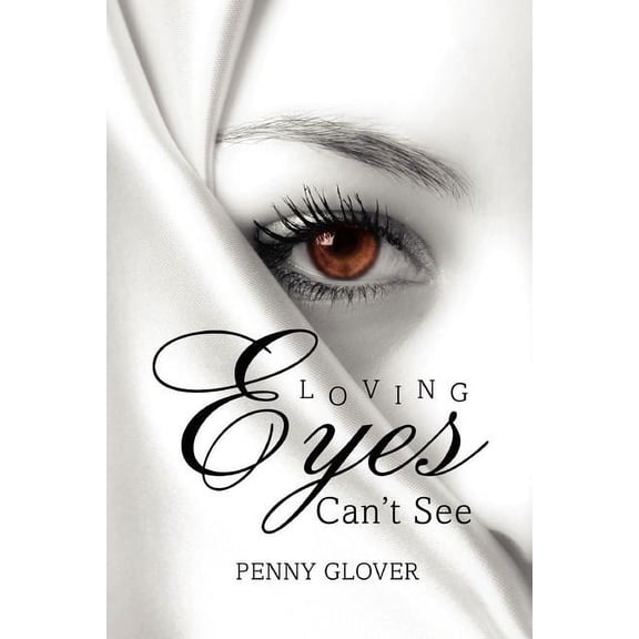 Loving Eyes Can't See, (Paperback)
