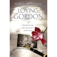 thumbnail image 1 of Pre-Owned Loving Gordon: A Dementia Caregiver's Journey (Paperback) 1947708325 9781947708327, 1 of 1