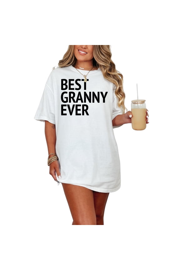 Loving Grandma Merch Best Granny Ever, White Comfort Colors T-Shirt, Large