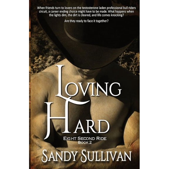 Loving Hard: Eight Second Ride Book 2, (Paperback)