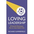 thumbnail image 1 of Loving Leadership: 8 Powerful Techniques That So Many Leaders Miss (Paperback), 1 of 1